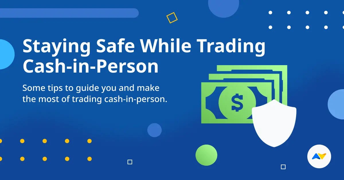 Staying Safe While Trading Cash-in-Person
