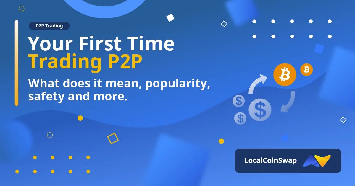 Your First Time Trading Peer-to-Peer
